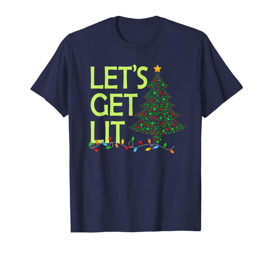 Let's Get Lit Funny Xmas Tree Lighting Family Christmas T-Shirt