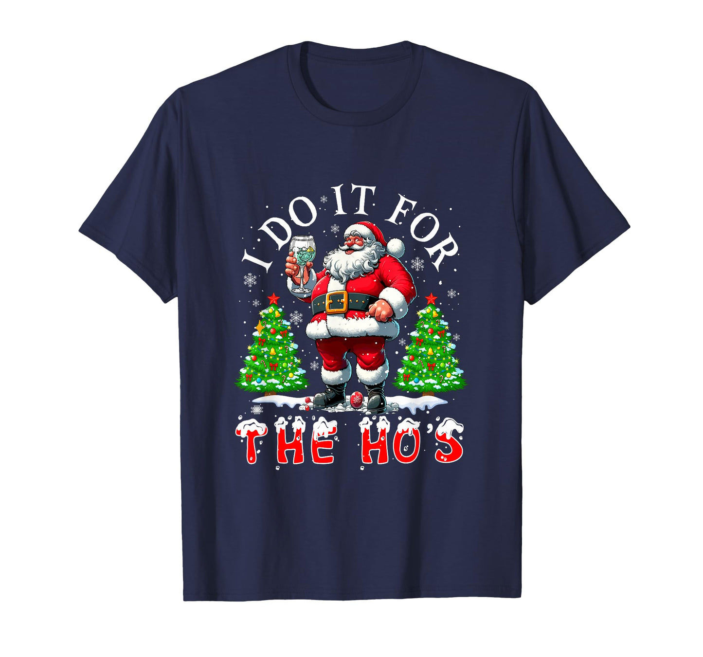 I Do for The Ho's Christmas Funny Joke Santa Drinking Gin T-Shirt
