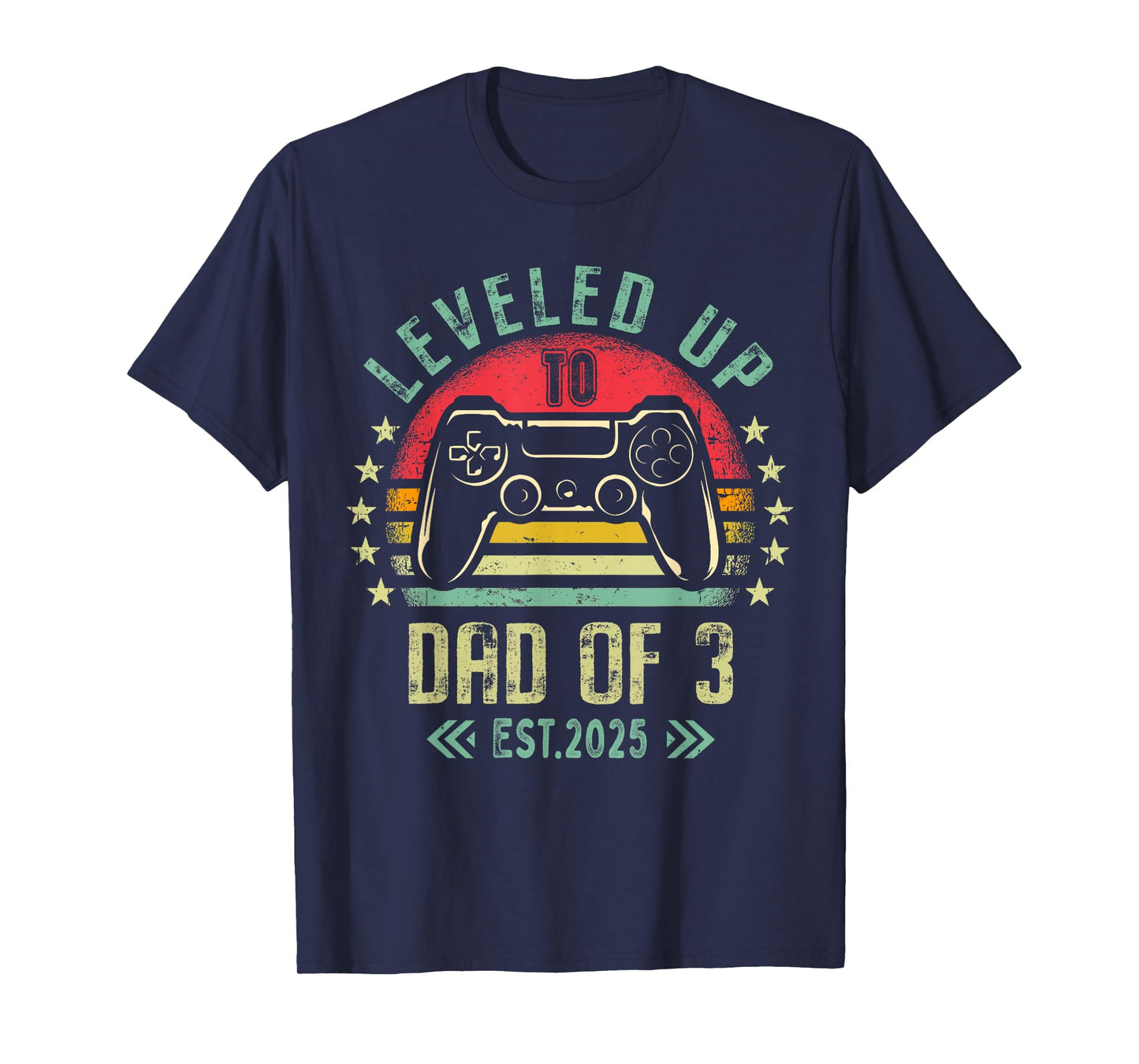 I Leveled Up To Dad of 3 2025 Promoted To Dad Of Three Kids T-Shirt