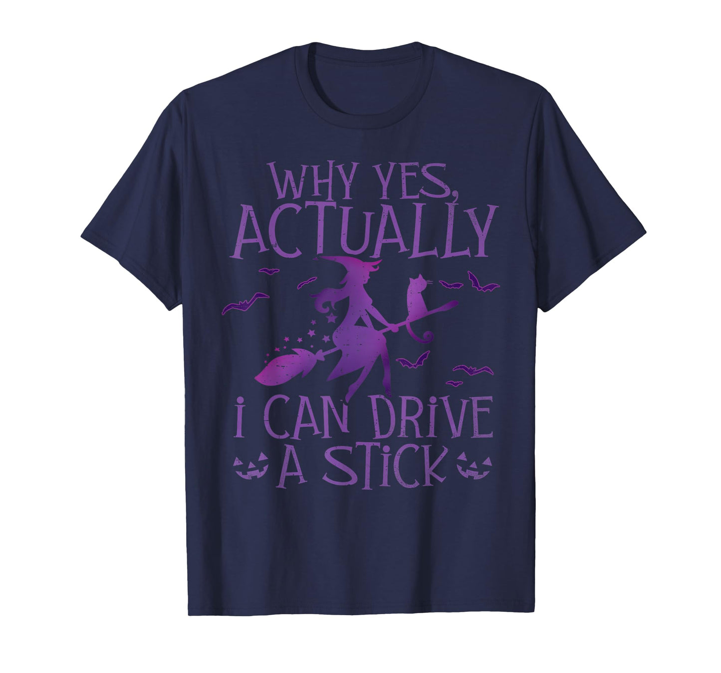 Why Yes I Can Drive a Stick Halloween Witch Women Girl T-Shirt