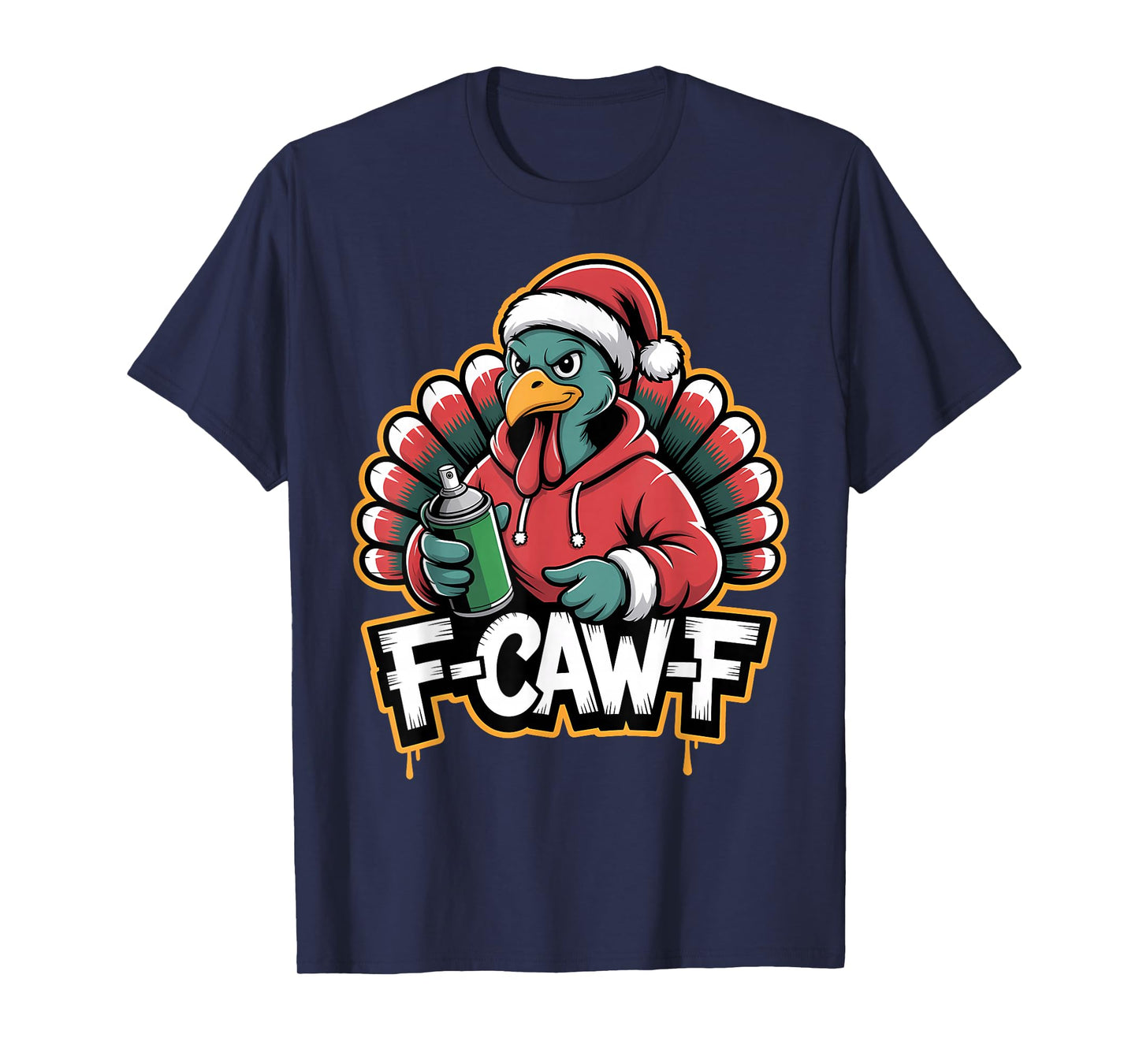 F Caw F Turkey in Santa Hat Urban Holiday Humor T-Shirt