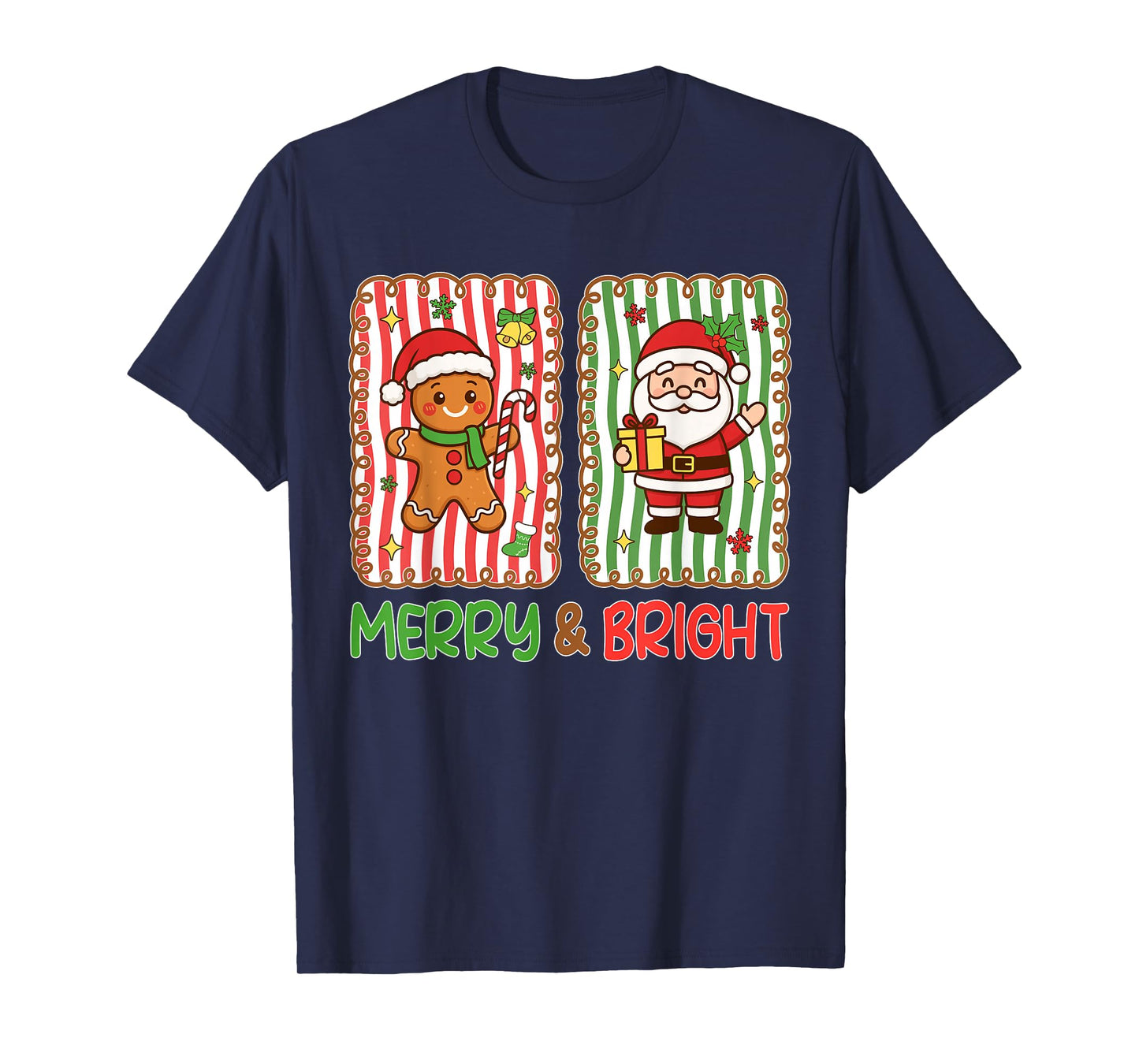 Merry and Bright Christmas Santa Gingerbread Men Women Kids T-Shirt