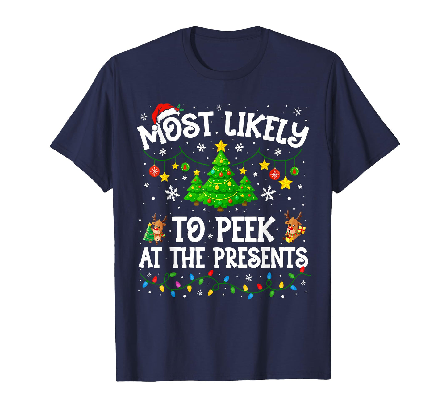 Most Likely to Peek at The Presents Funny Christmas Family T-Shirt