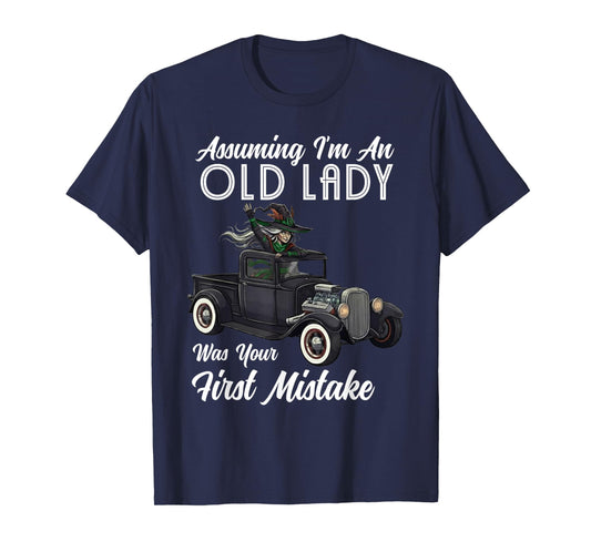 Assuming I'm an Old Lady Funny Witch Quote T-Shirt