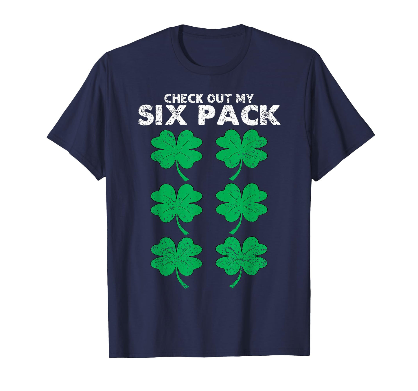 Check Out My Six Pack Shamrock St Patricks Day Funny Workout T-Shirt