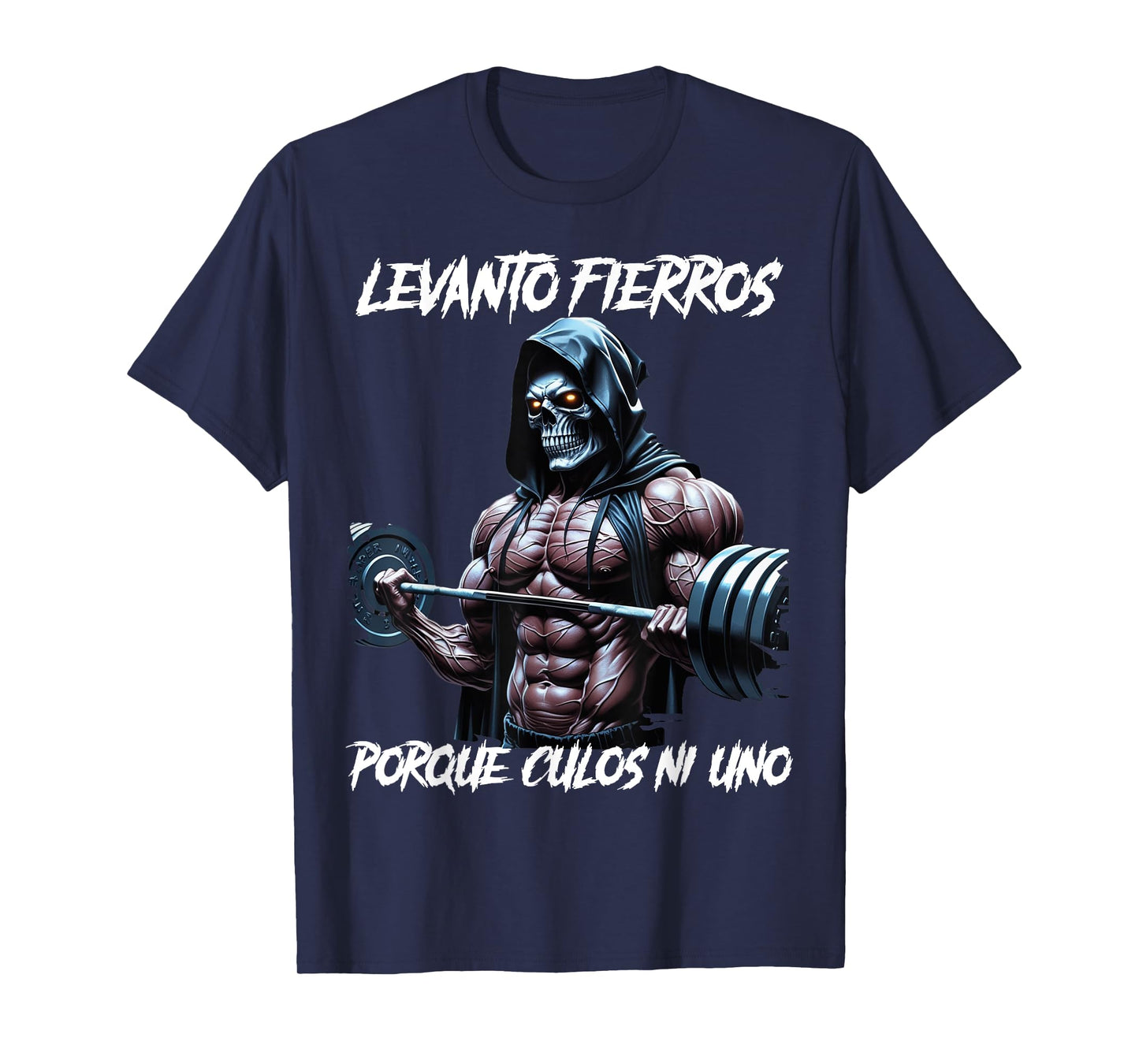 Levanto fierros porque culos ni uno Calacas chidas gym T-Shirt