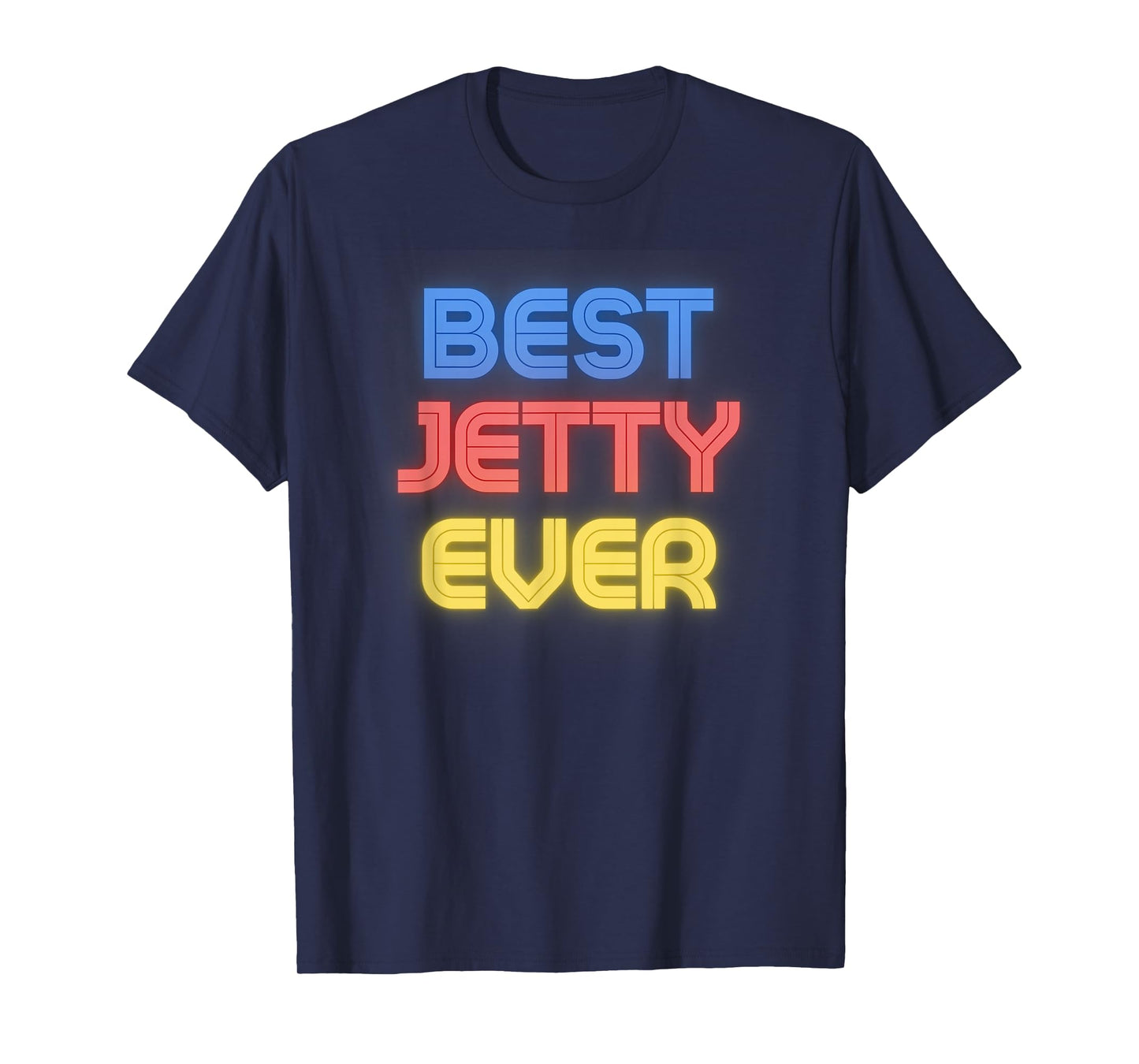 Best Jetty Ever - Funny Jetty Name Jetty T-Shirt