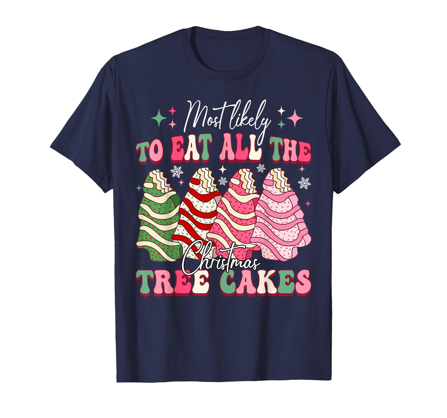 Most Likely to Eat All The Christmas Tree Cake Xmas Pajamas T-Shirt