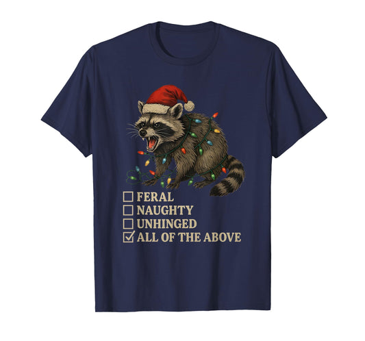 Feral Naughty Unhinged Raccoon Funny Christmas Tee T-Shirt