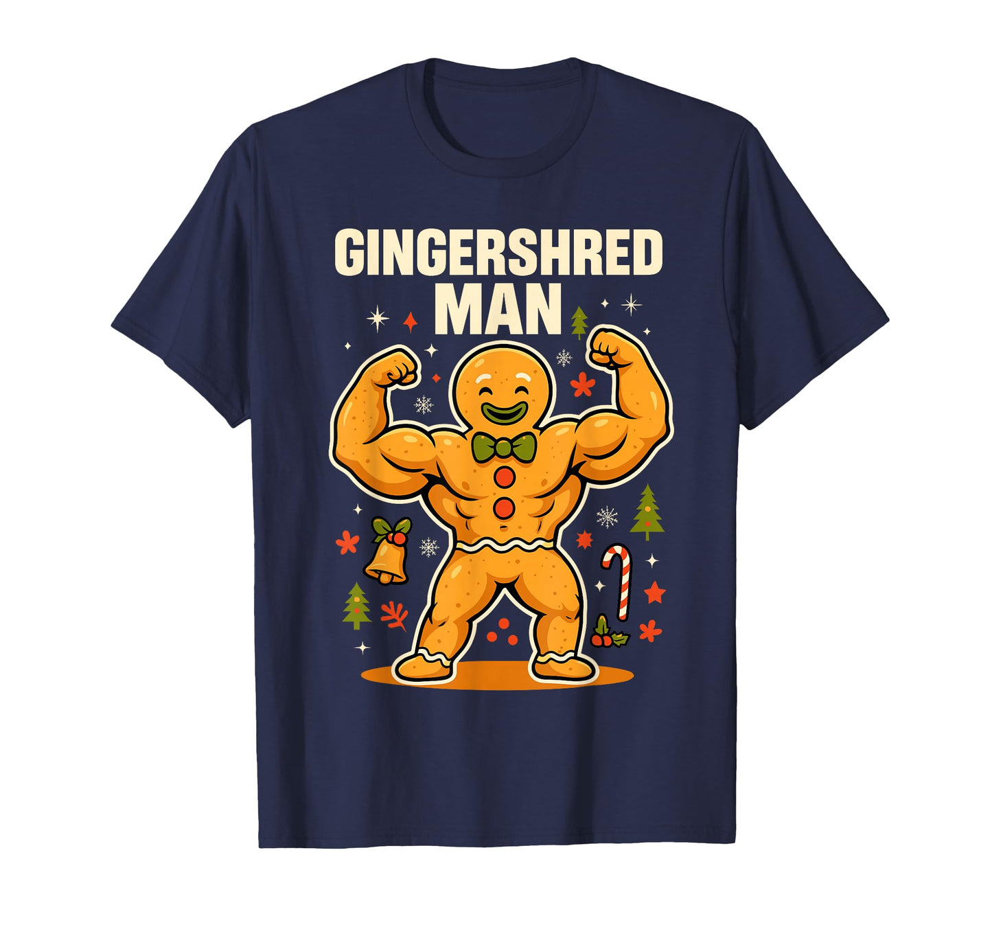 Xmax Gym Gingerbread Man Costume, Fun Gingershred Christmas T-Shirt