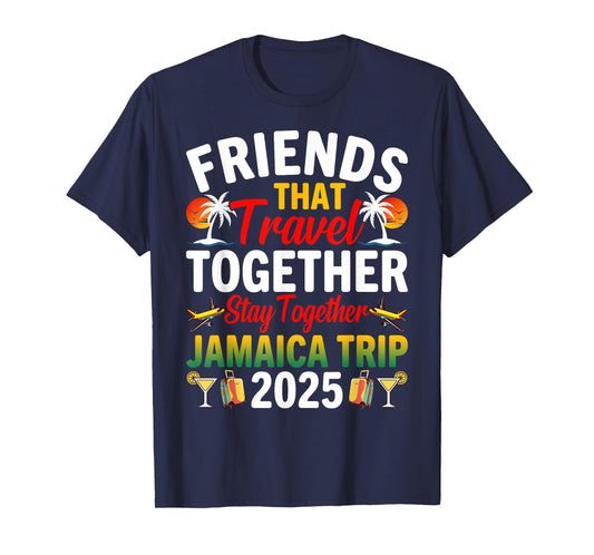 Friends That Travel Together Jamaica Trip 2025 T-Shirt