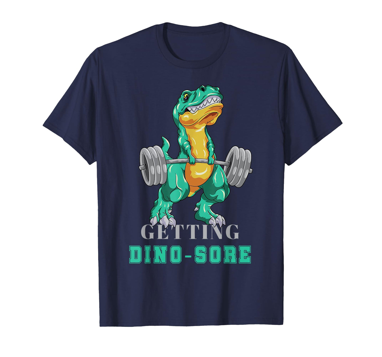 Getting Dino-Sore Gym Dinosaur T Rex Workout T-Shirt