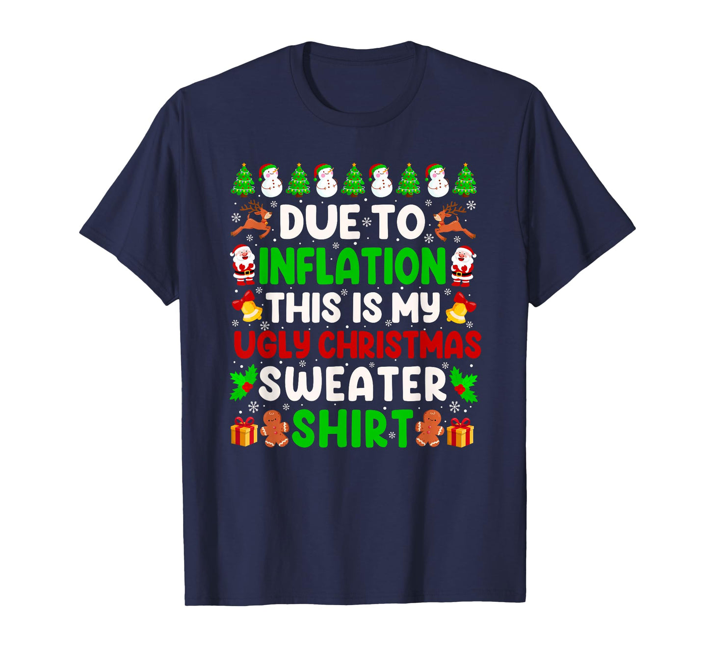 Due to Inflation This is My Funny Ugly Christmas Sweater T-Shirt