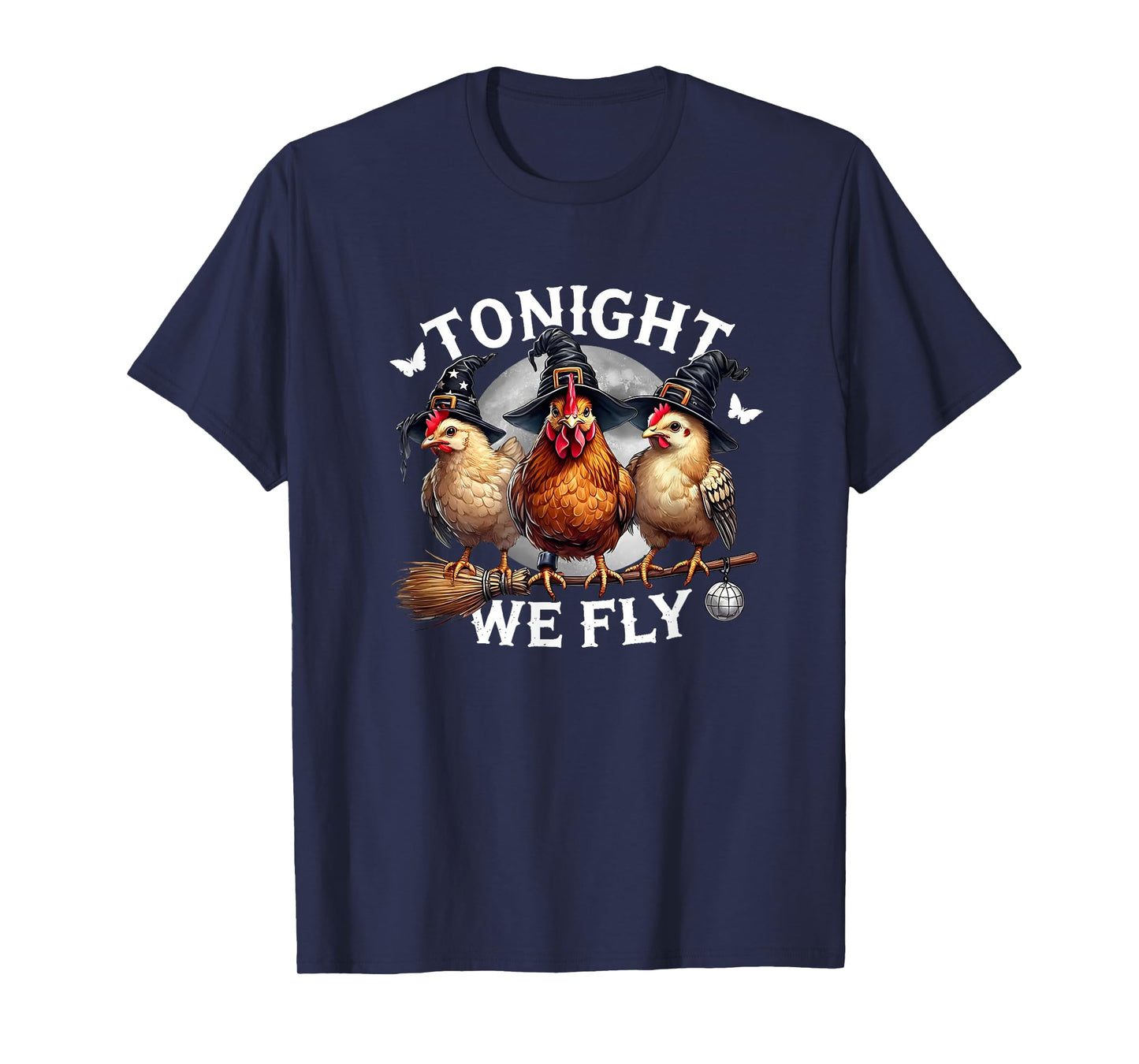Tonight We Fly Chicken Witch Funny Poultry Halloween T-Shirt