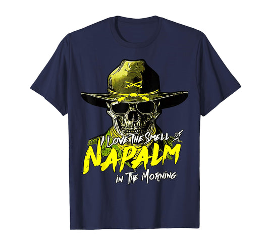 I Love The Smell Of Napalm In The Morning T-Shirt