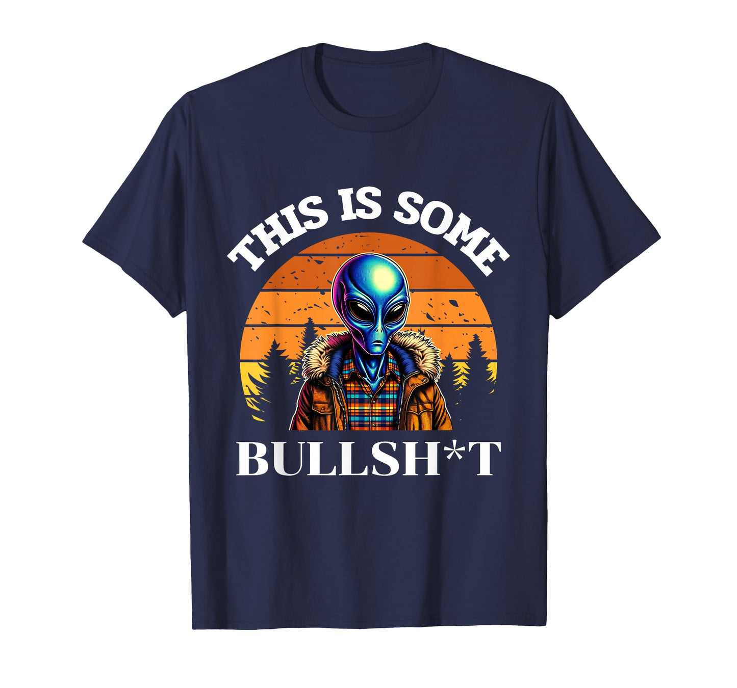 This Is Some Bullshit Resident Funny Swearing Alien Science T-Shirt