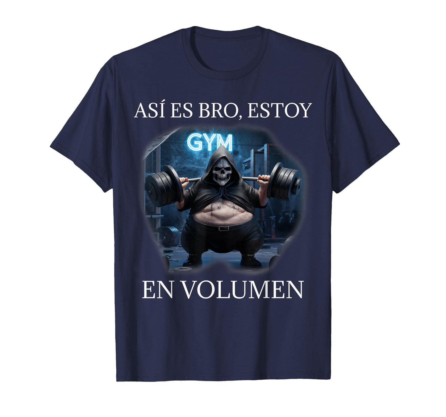Asi es bro estoy en volumen: Calacas chidas gym T-Shirt