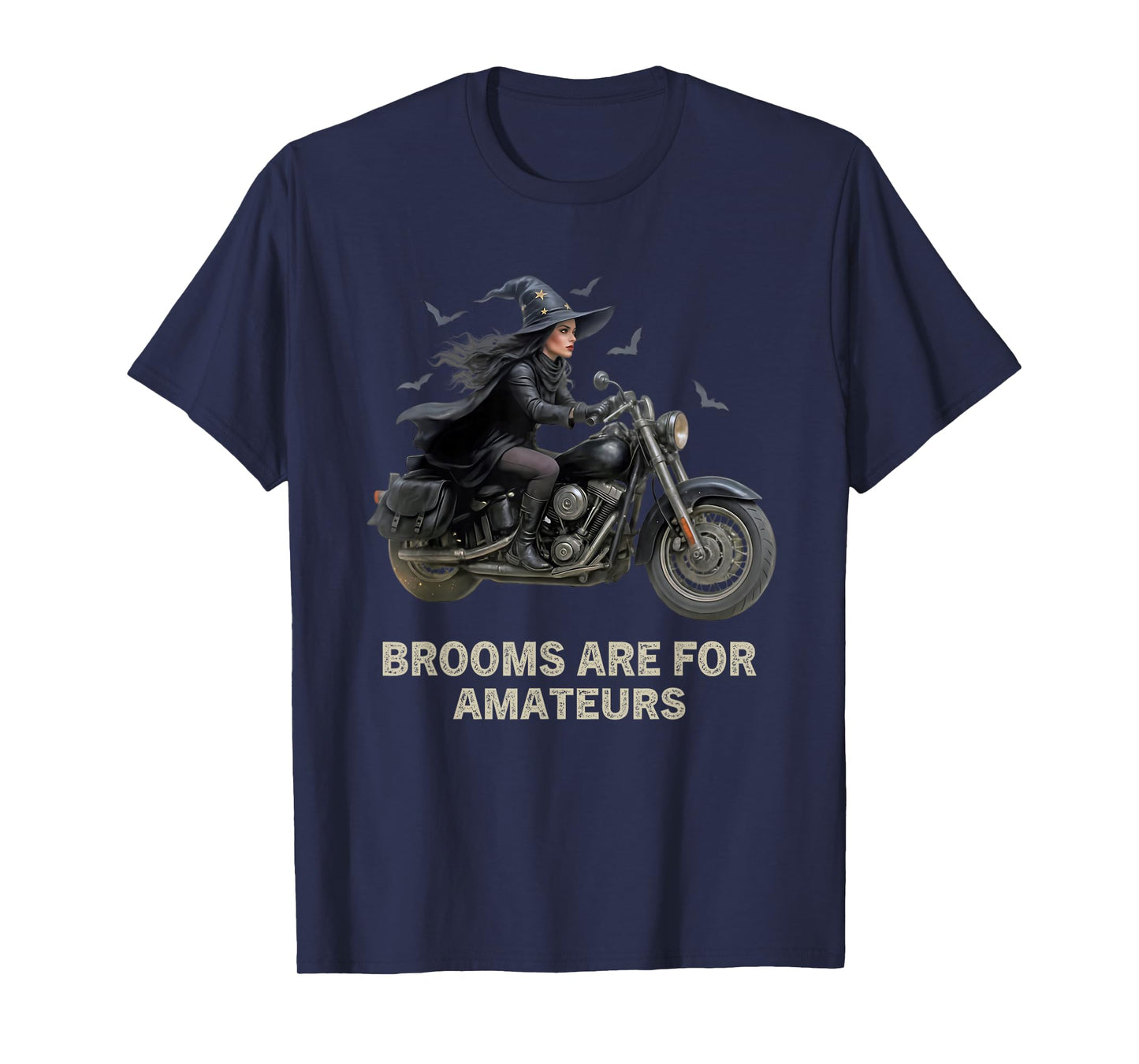 Brooms are for Amateurs Halloween Witch Biker On Motorcycle T-Shirt