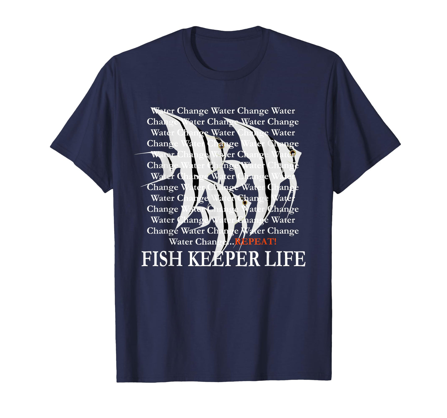 Water Change Repeat Fish Keeper Life, Tropical Angelfish T-Shirt