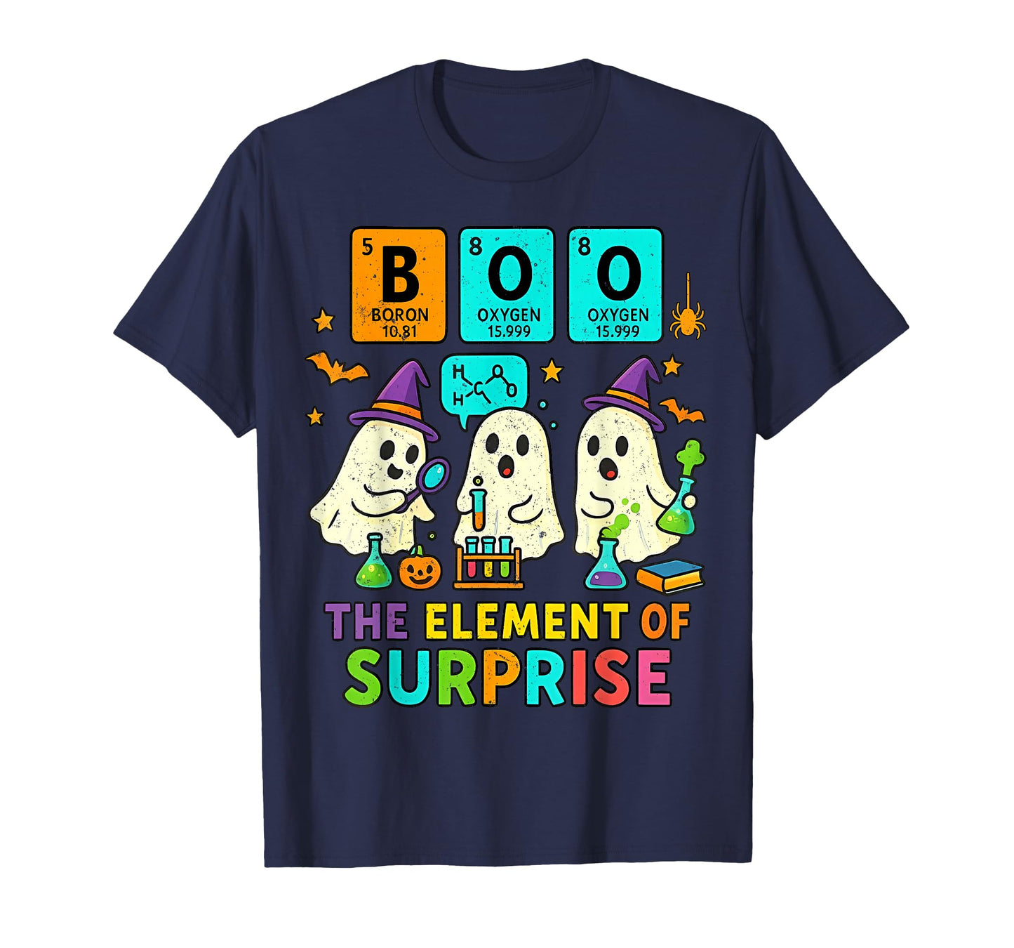 Boo The Element of Surprise Cute Witch Ghost Science Teacher T-Shirt