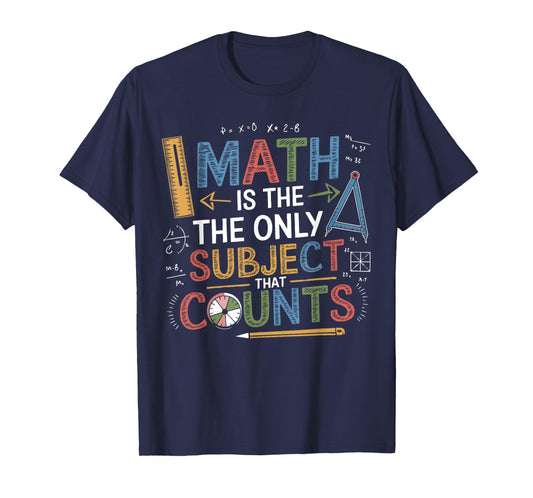 Funny Math Teacher Mathematician Subject Mathematics Joke T-Shirt