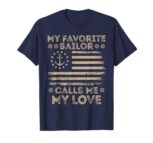My Favorite Sailor Calls Me My Love Sailor My Love US Flag T-Shirt