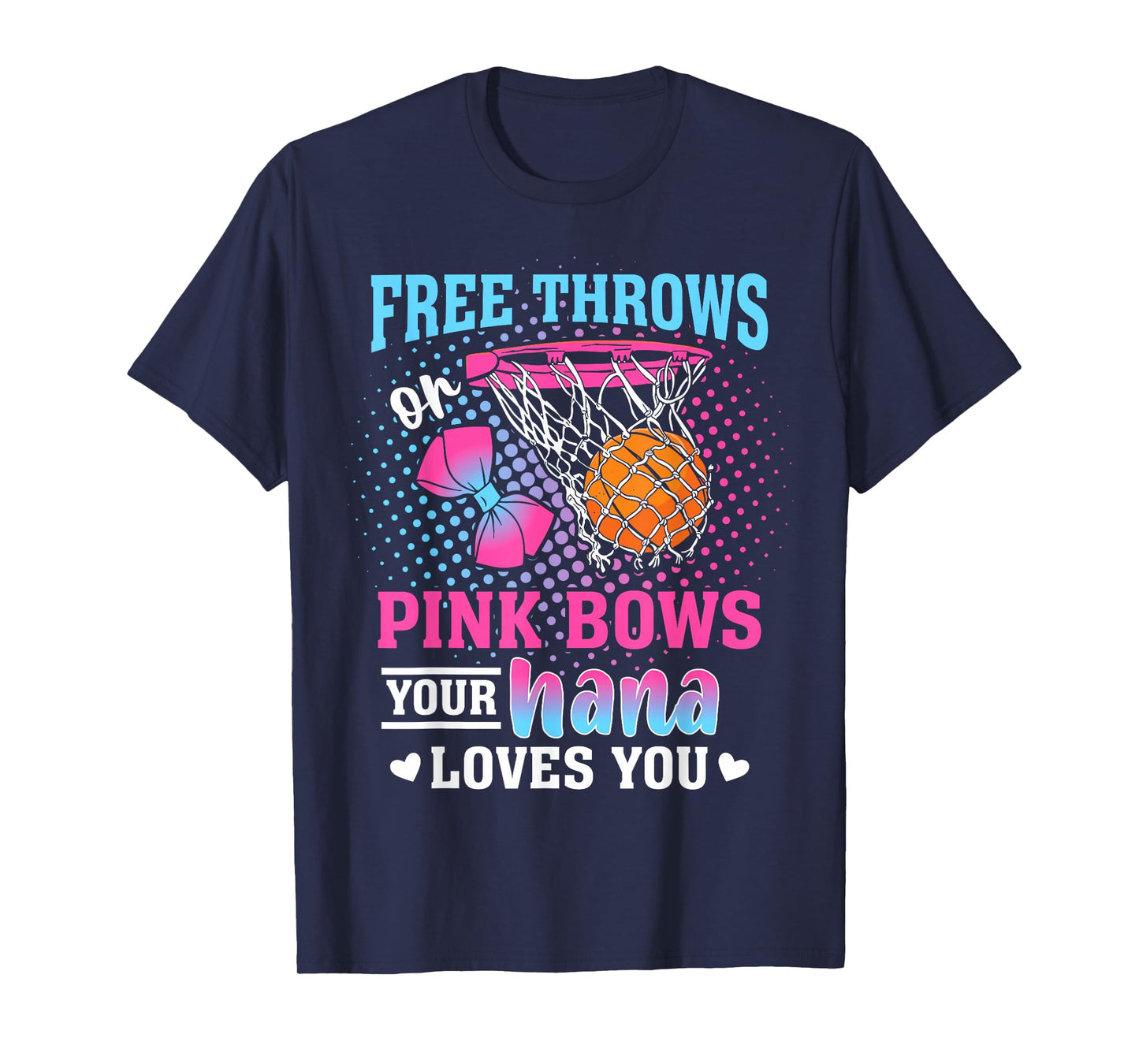 Free Throws or Pink Bows Your Nana Loves You Gender Reveal T-Shirt