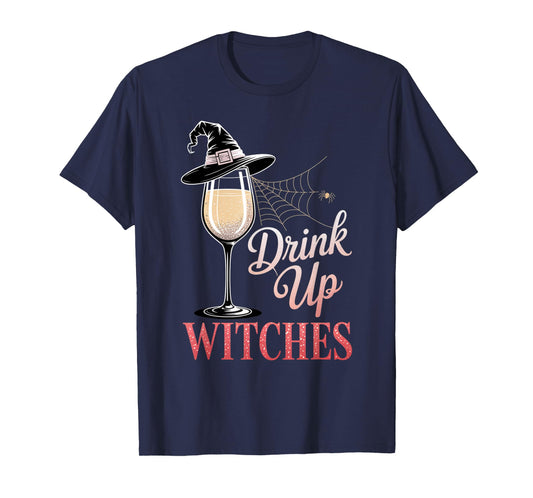 Drink Up Witches White Wine Funny Halloween Party Outfit T-Shirt