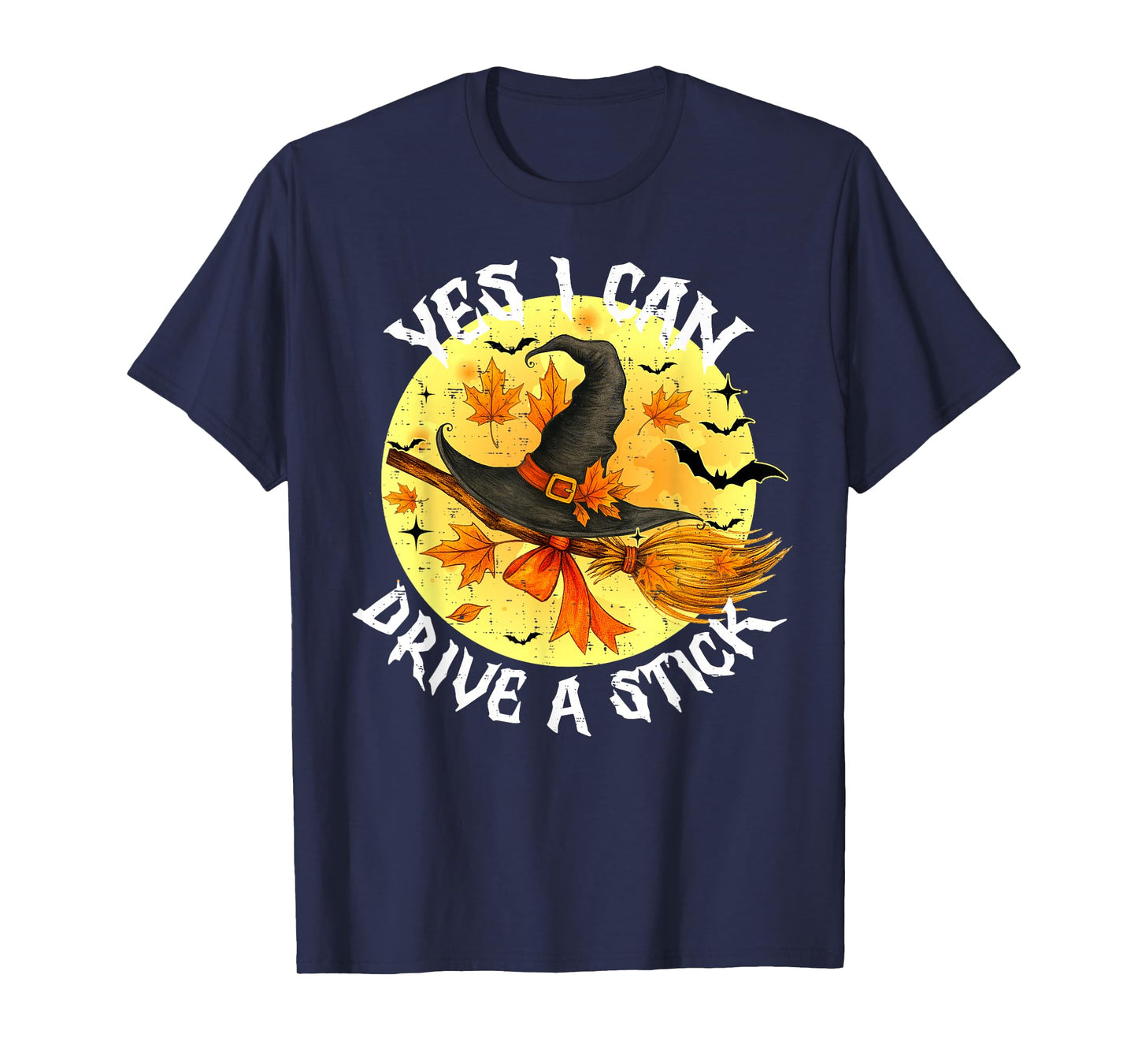 Yes I Can Drive A Stick Funny Halloween Spooky Witch T-Shirt