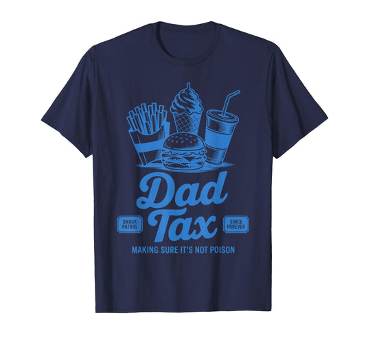 Dad Tax Making Sure It's Not Poison Vintage Father's Day T-Shirt