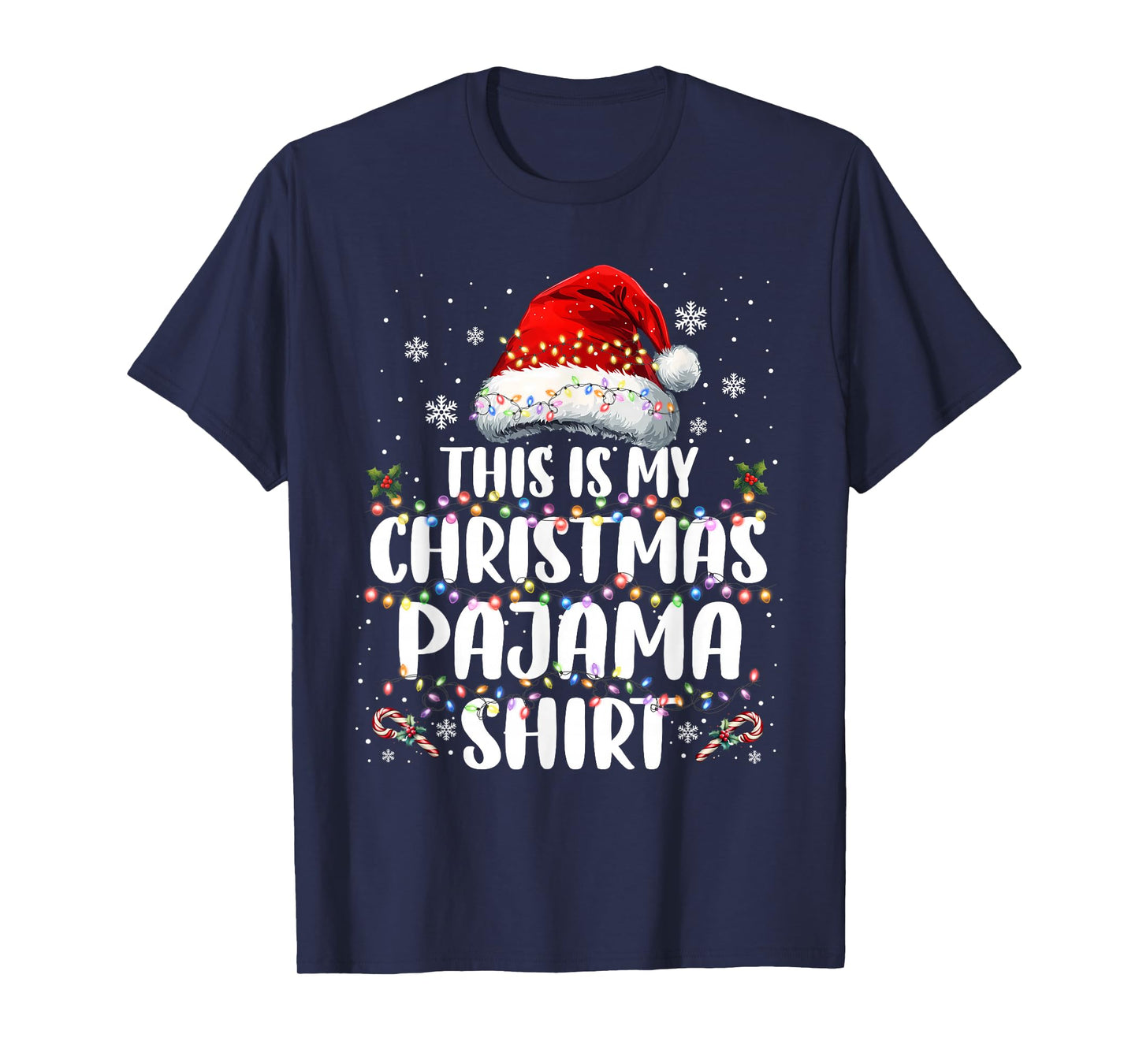 This is My Christmas Pajama Shirt Funny Xmas PJs Men Women T-Shirt