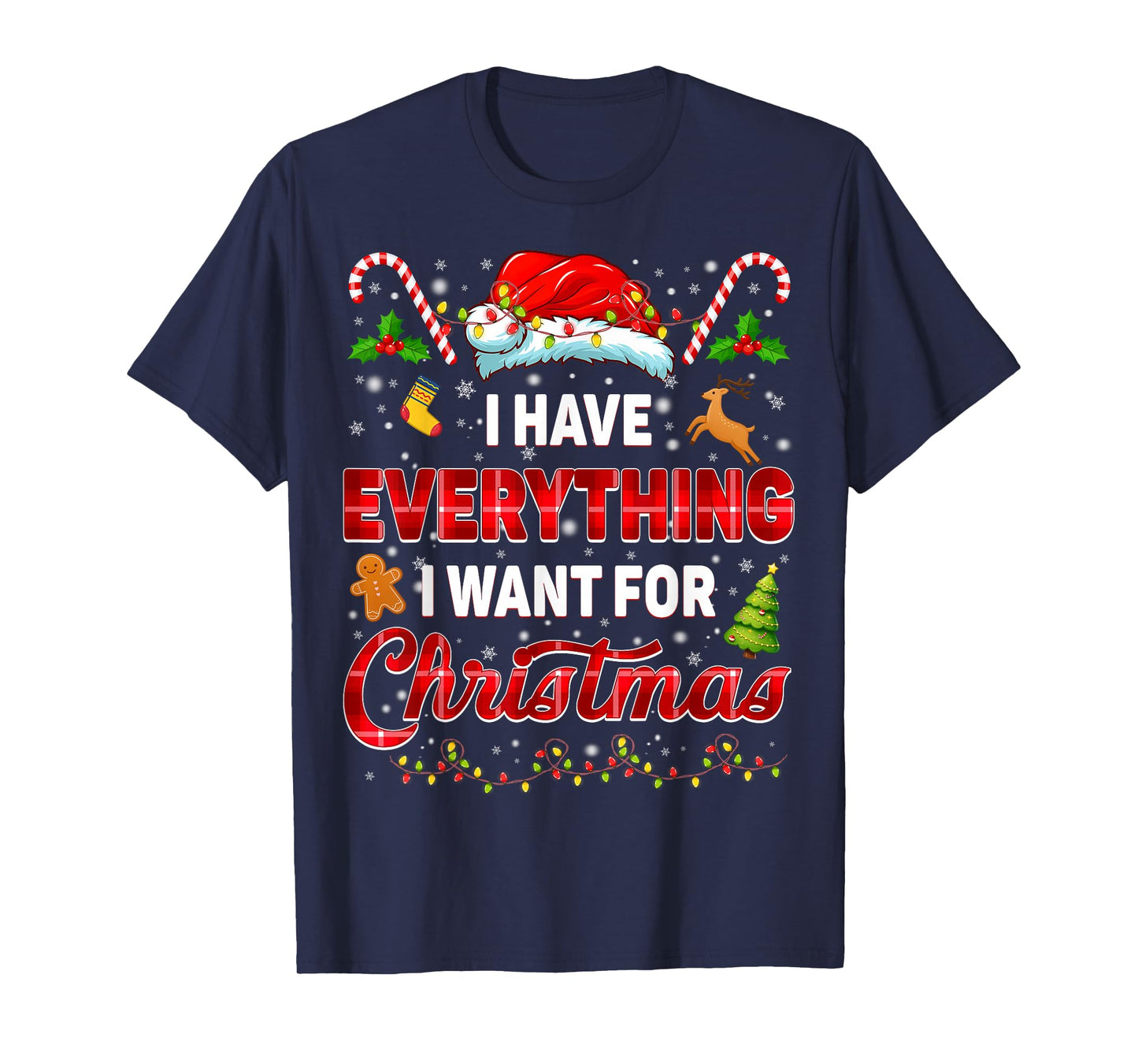 I Have Everything I Want Xmas Couple Matching Tee Men Women T-Shirt