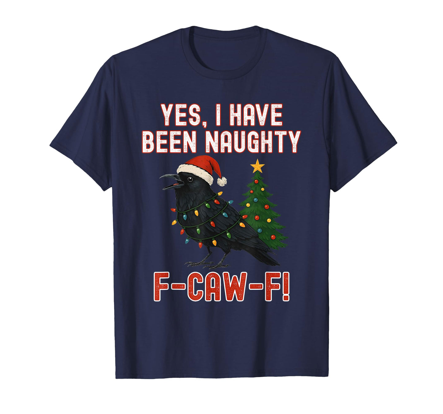 F-Caw-F Christmas Crow Naughty Funny Adult Humor T-Shirt