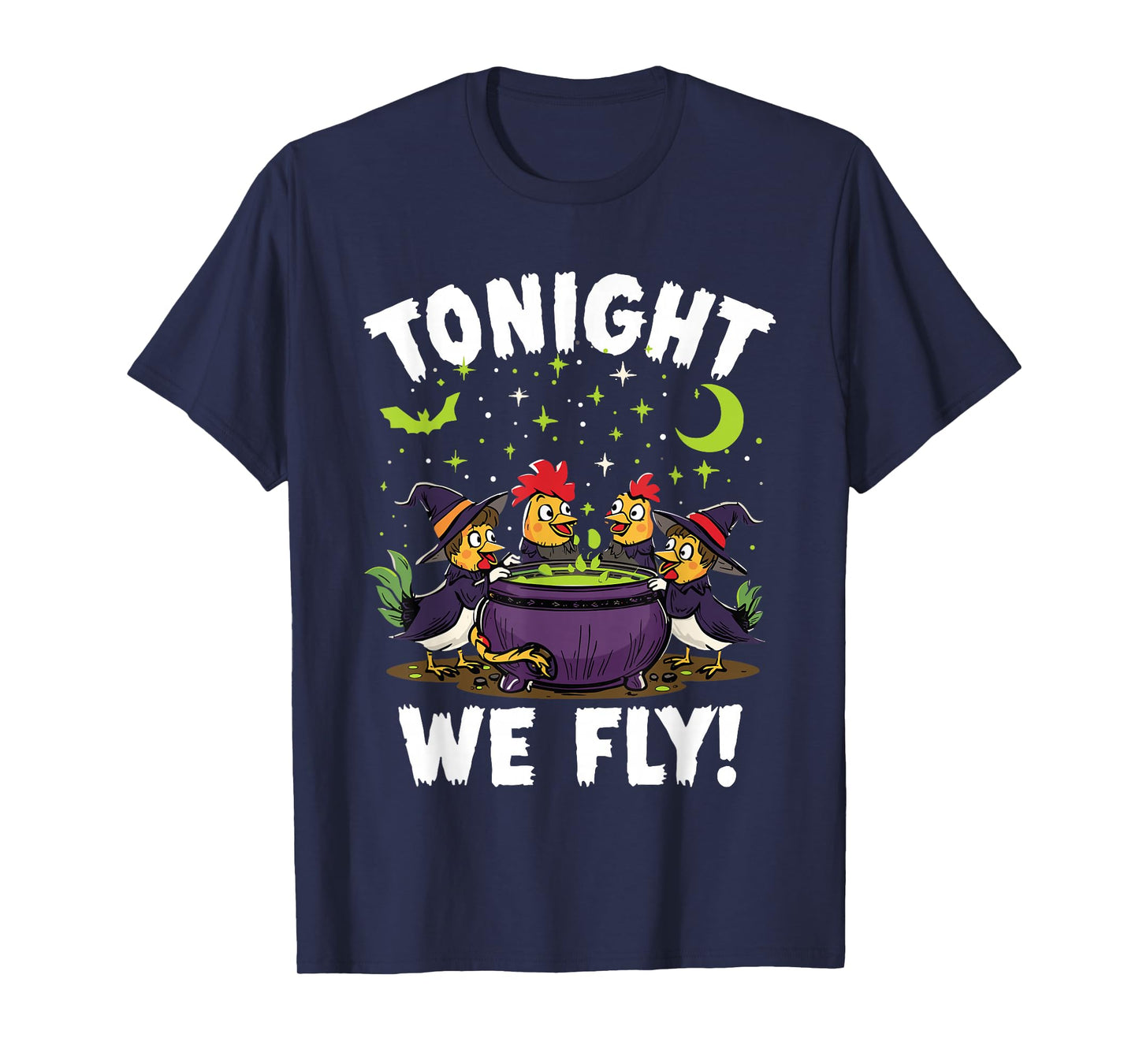 Tonight We Fly Funny Witchy Chickens Spooky Farm Halloween T-Shirt