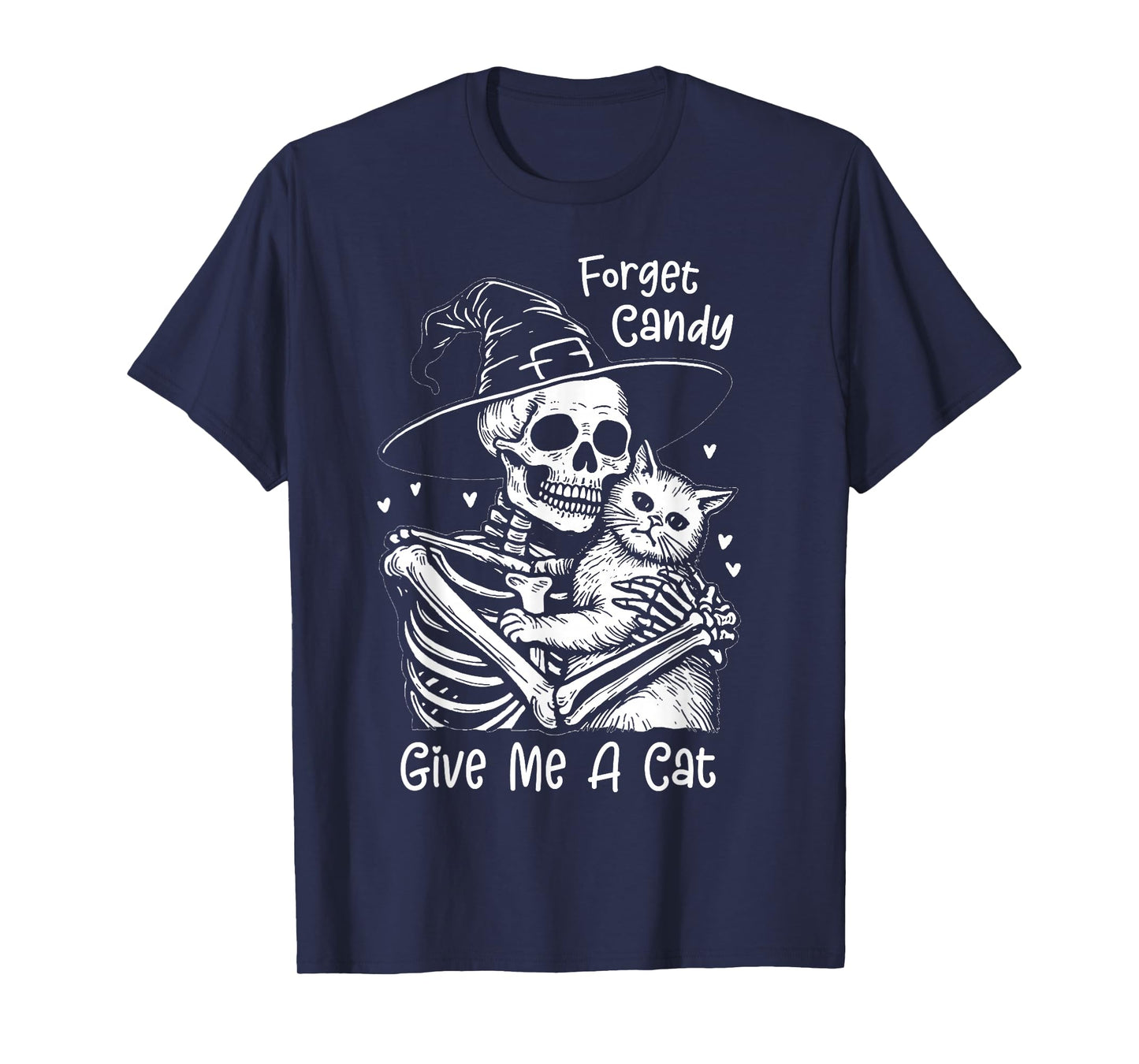 Forget Candy Give Me A Cat Lovers Fur Halloween Skeleton Pet T-Shirt