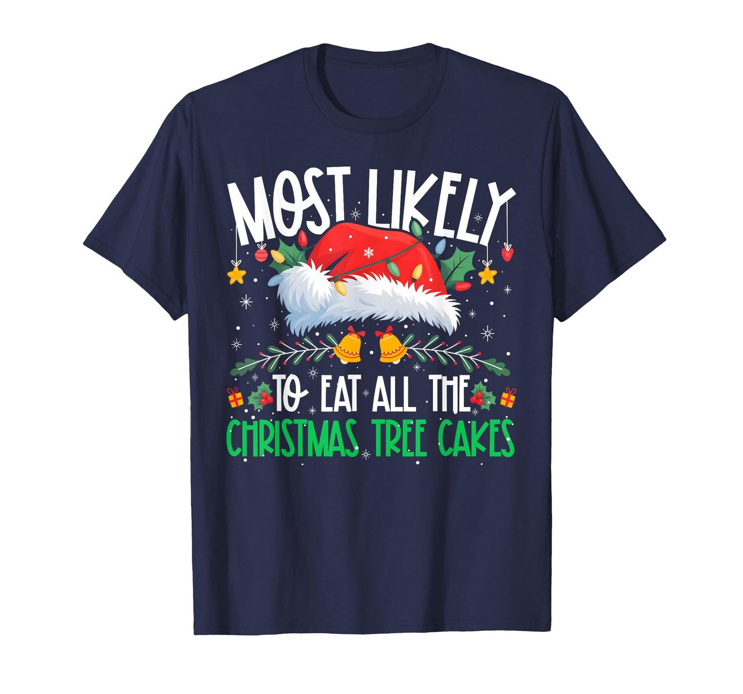 Most Likely to Eat All The Christmas Tree Matching Xmas T-Shirt