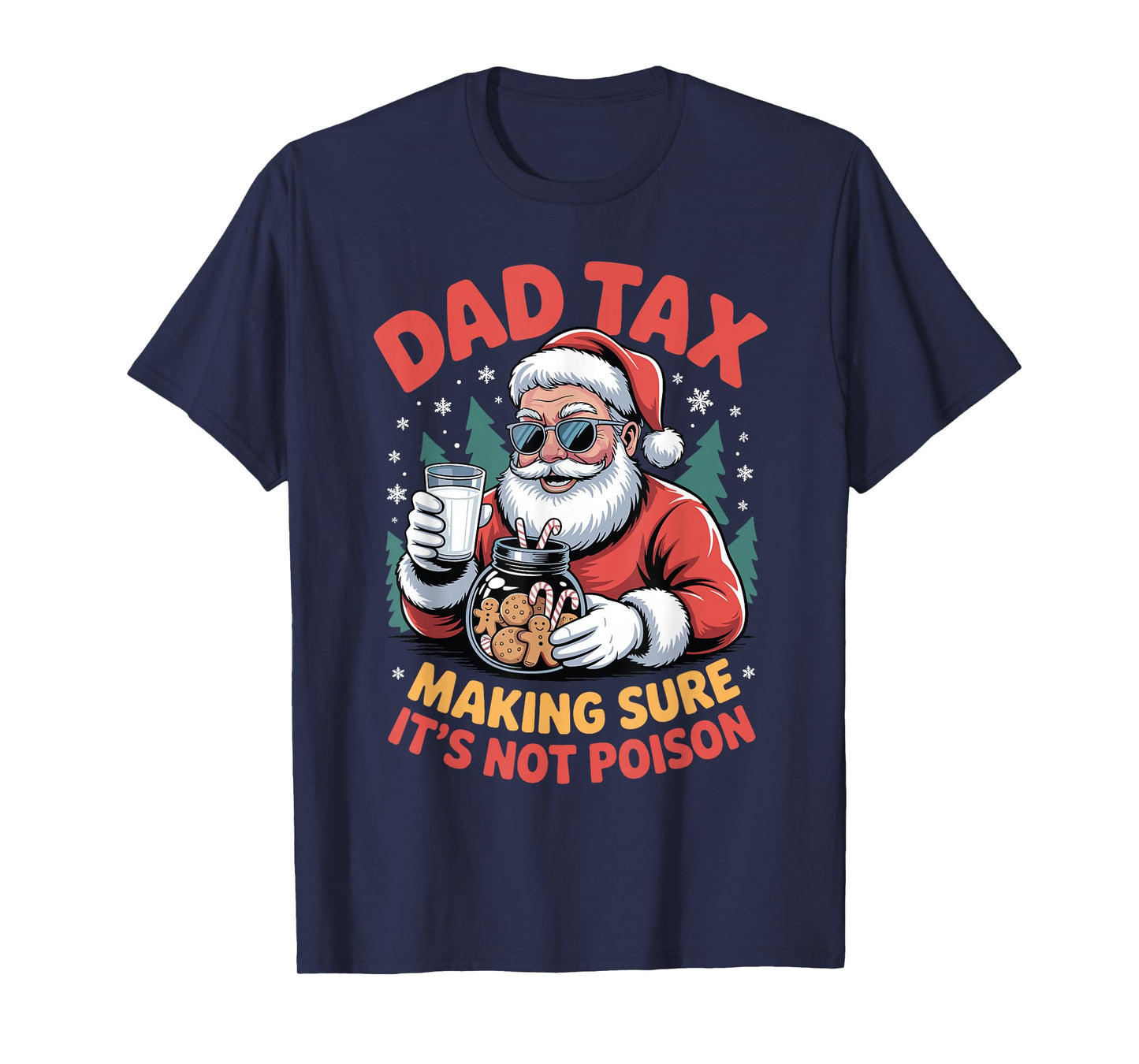 Dad Tax Making Sure It's Not Poison Santa Christmas T-Shirt
