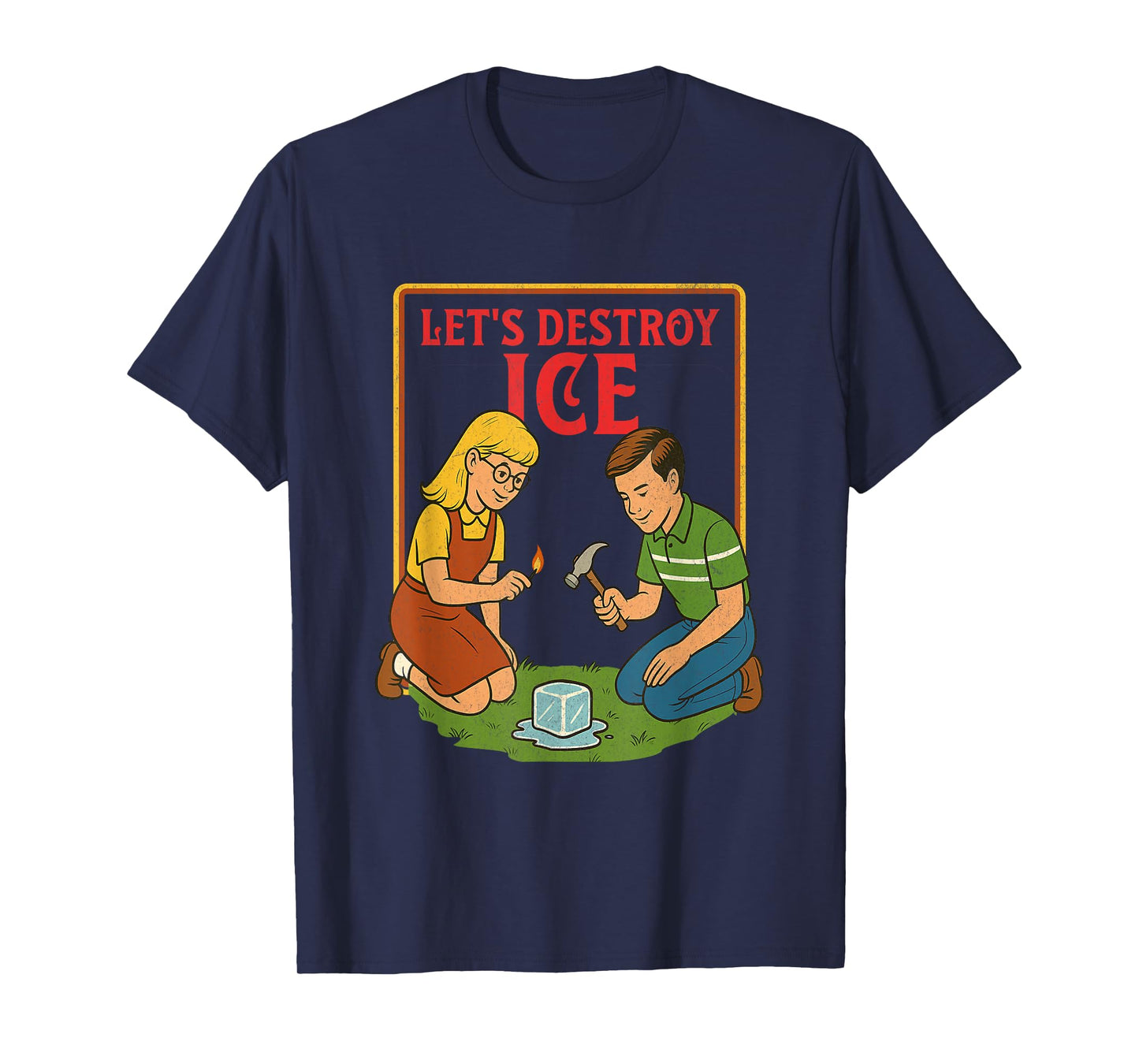 Let's Destroy ICE Protest Resist Support Immigrants Refugee T-Shirt