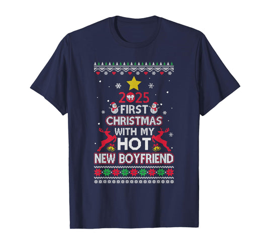 2025 First Christmas with My Hot New Boyfriend Ugly T-Shirt
