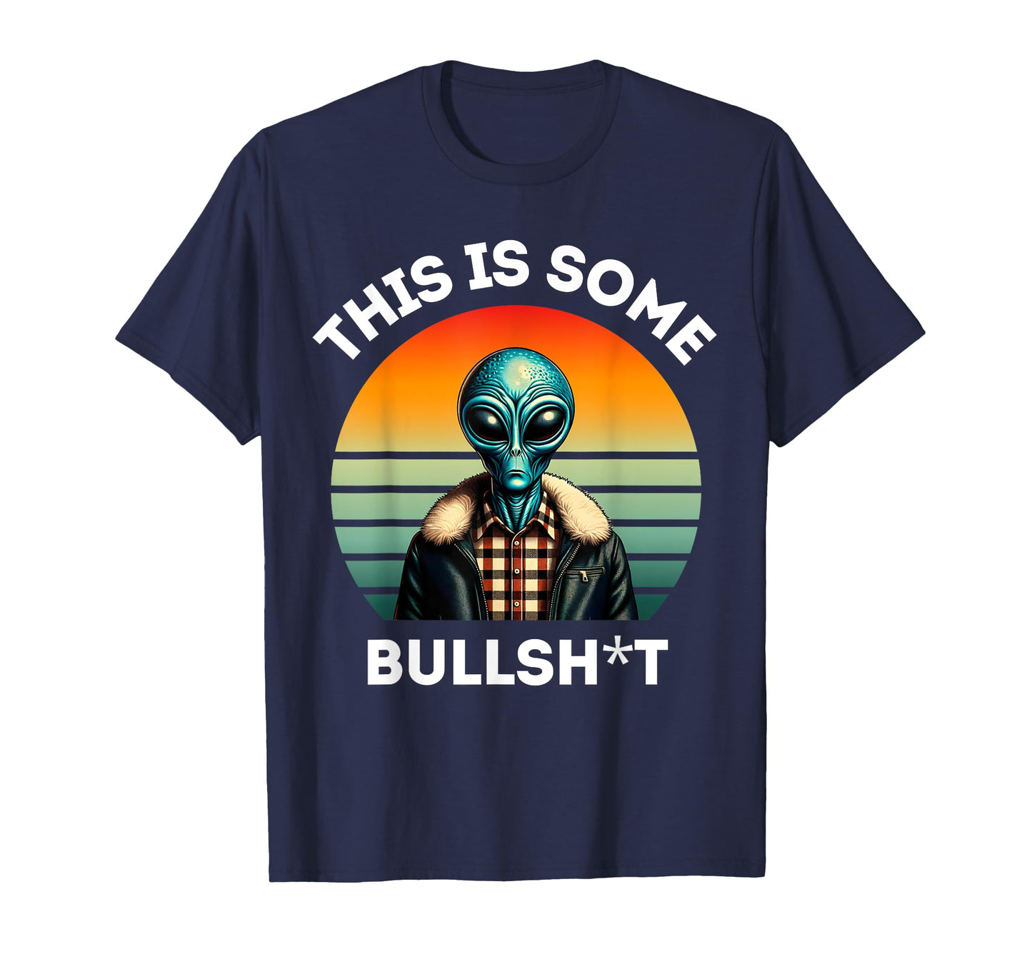 This Is Some Bullshit Resident Funny Swearing Alien Science T-Shirt