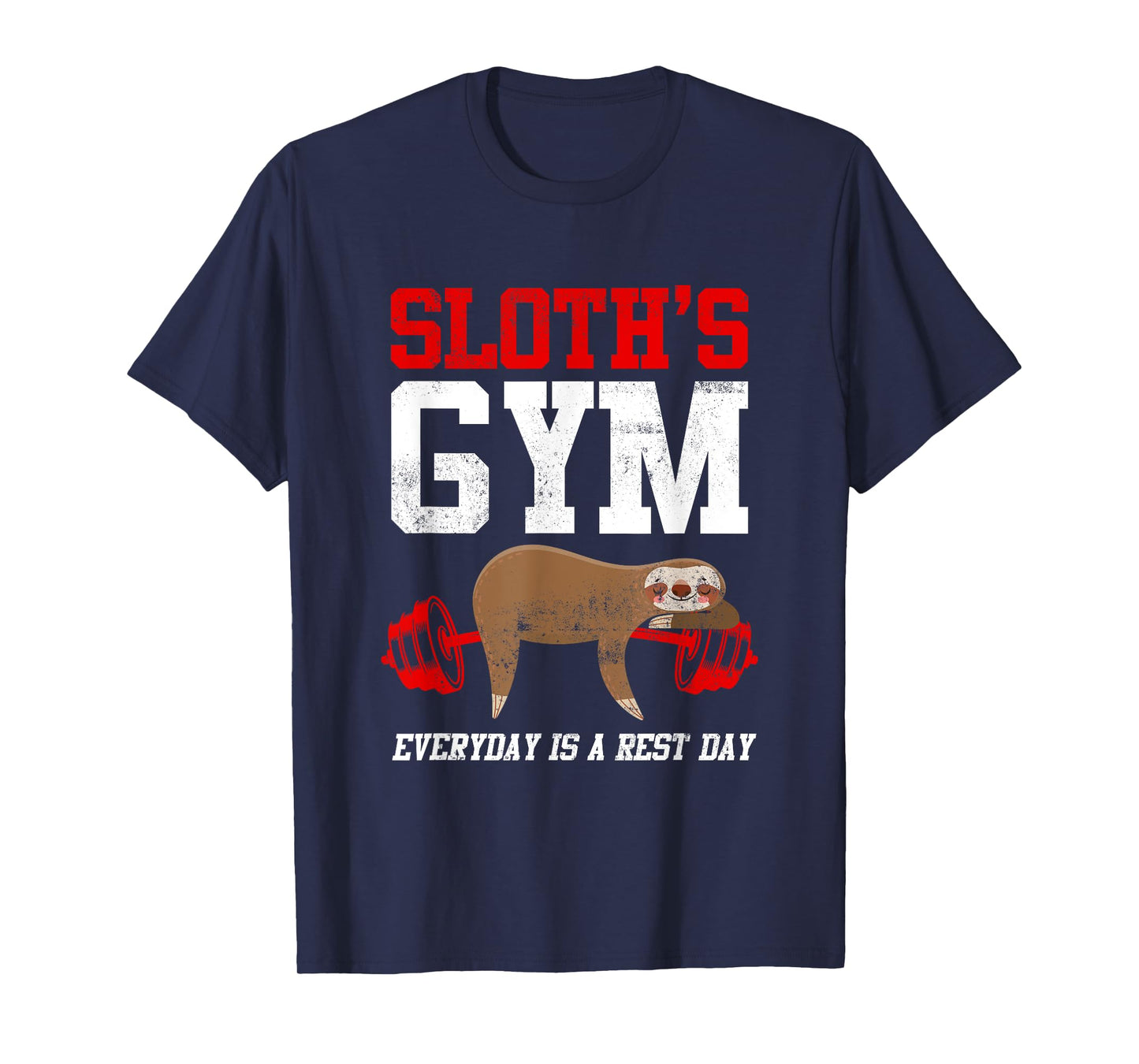 Workout Fitness Sloth's Gym Everyday Is Rest Day T-Shirt