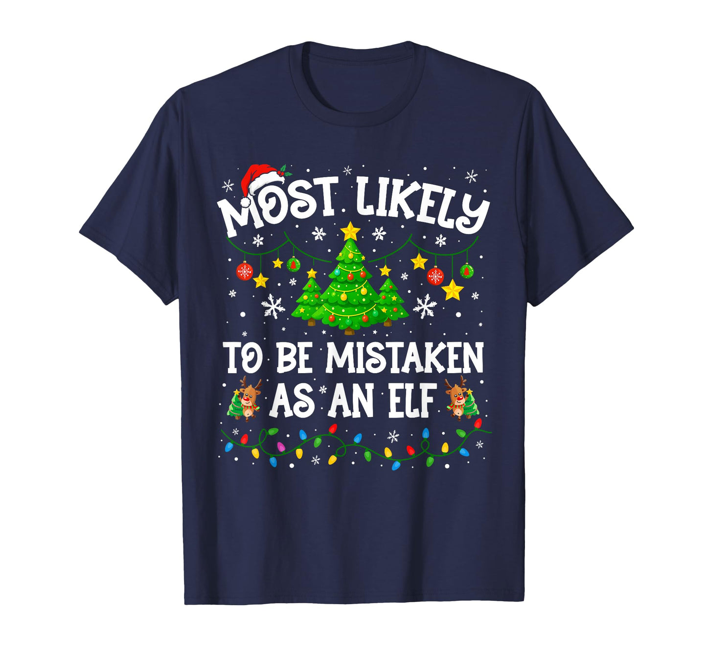 Most Likely to Be Mistaken As an Elf Funny Family Christmas T-Shirt