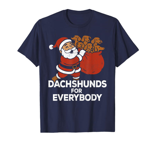 Dachsunds for Everybody, Christmas Wiener Dog Santa Claus T-Shirt