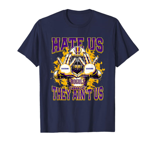 Munday Moguls Logo Hate Us Cause They Ain't HS T-Shirt