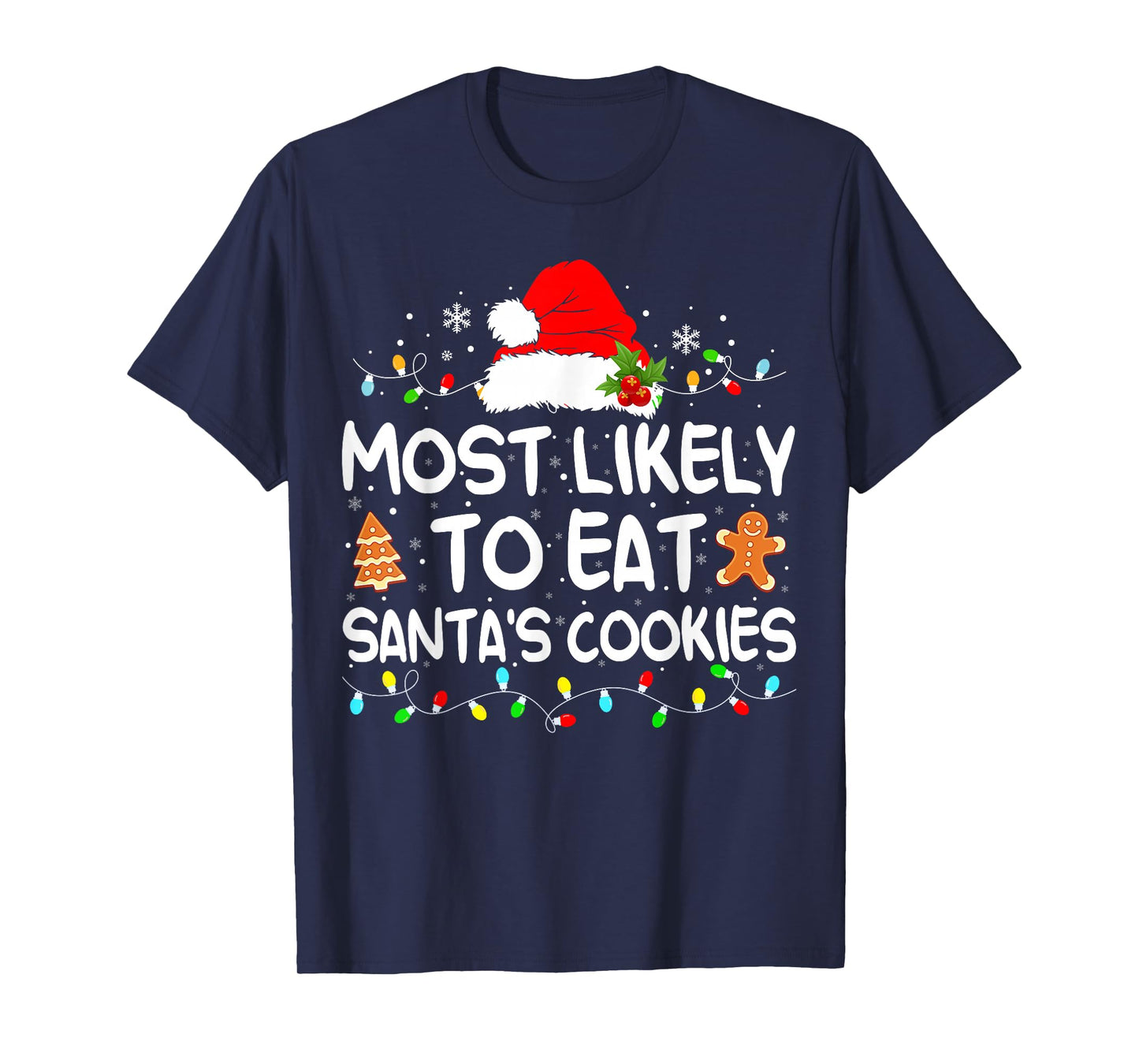 Most Likely to Eat Santa's Cookies Funny Family Christmas T-Shirt