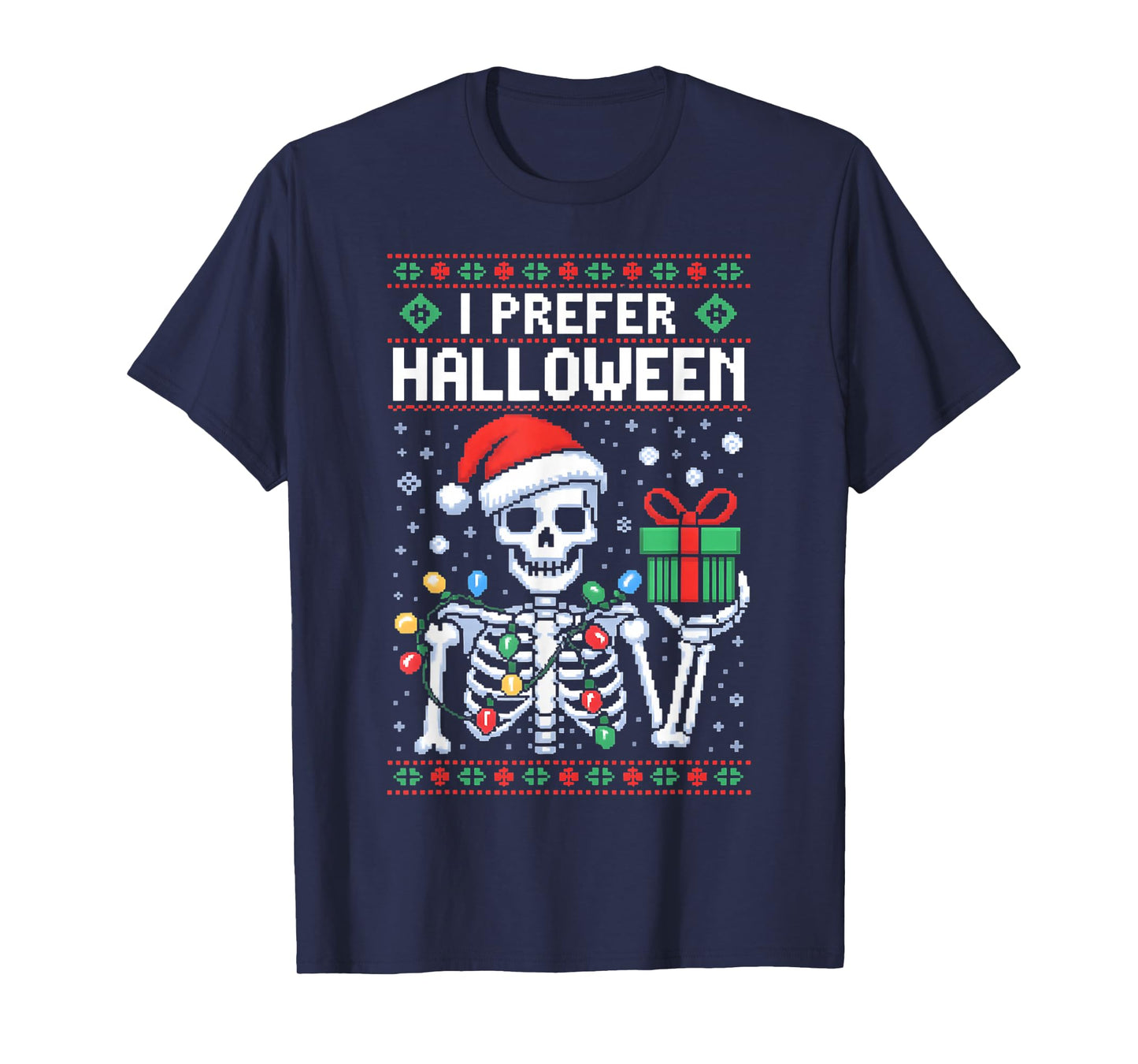I Prefer Halloween Christmas Sweater Funny Skeleton Xmas T-Shirt