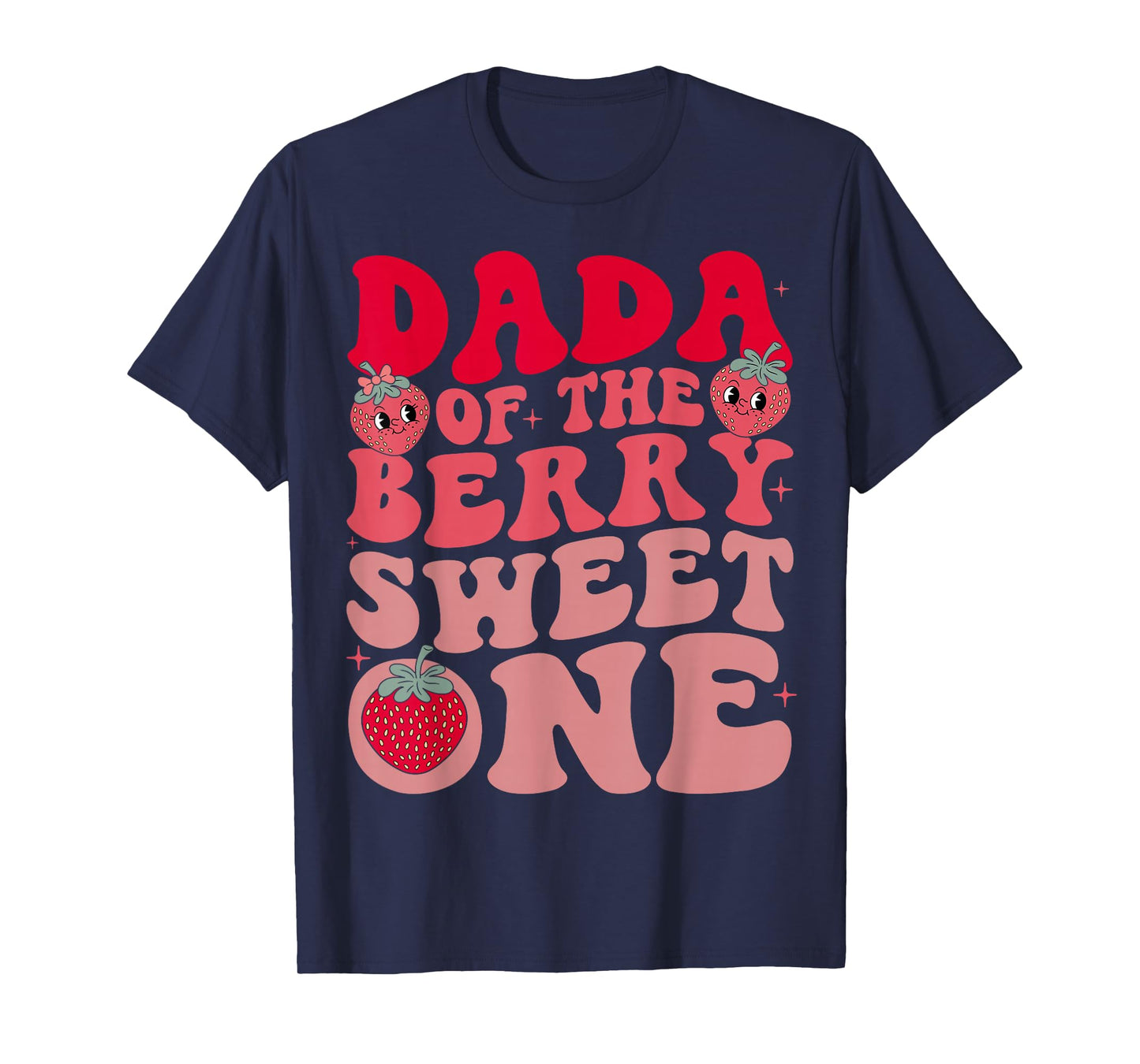 Dada Of The Berry Sweet One Strawberry First Birthday T-Shirt