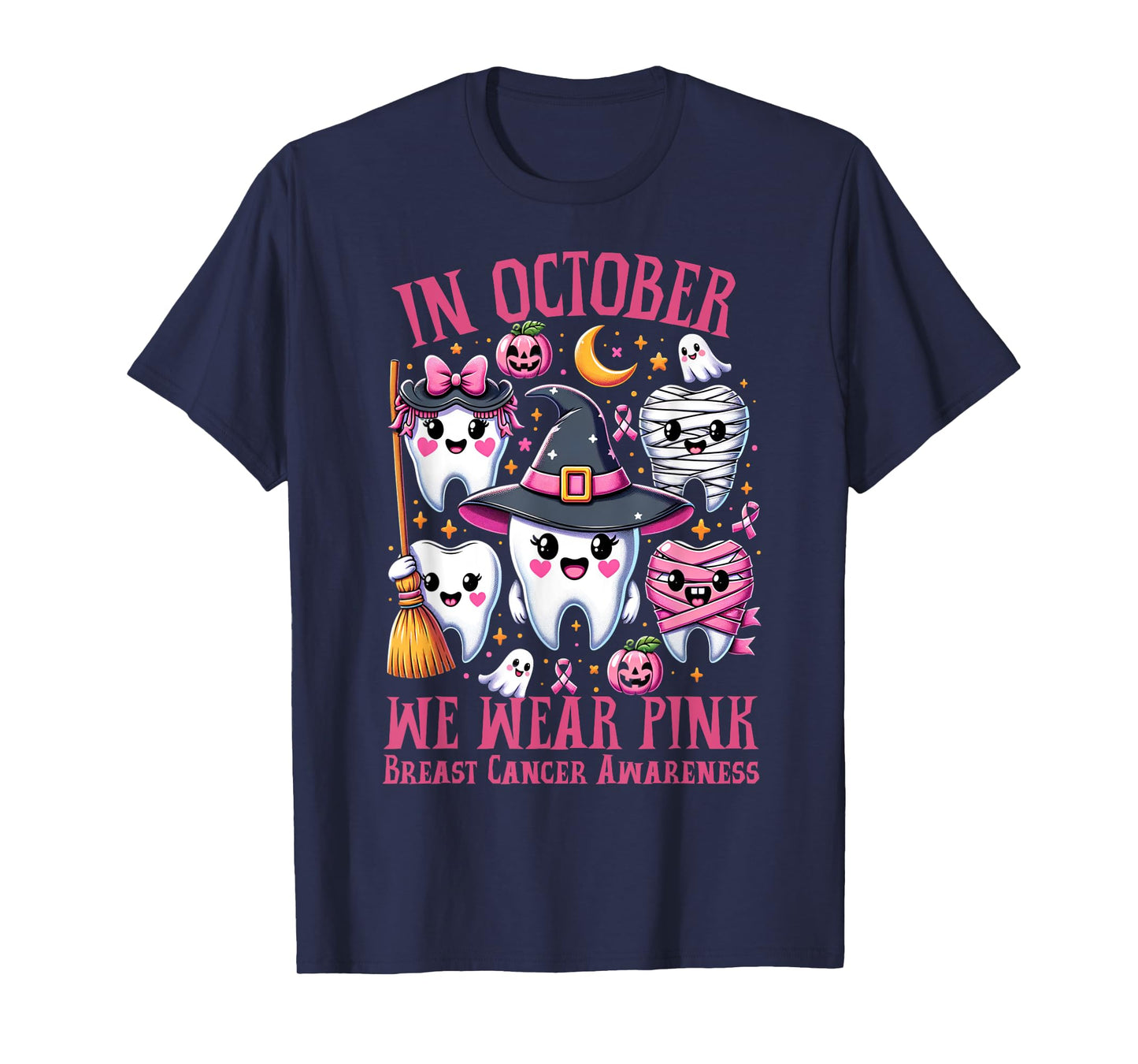 In October We Wear Pink Tooth Dental Breast Cancer Awareness T-Shirt