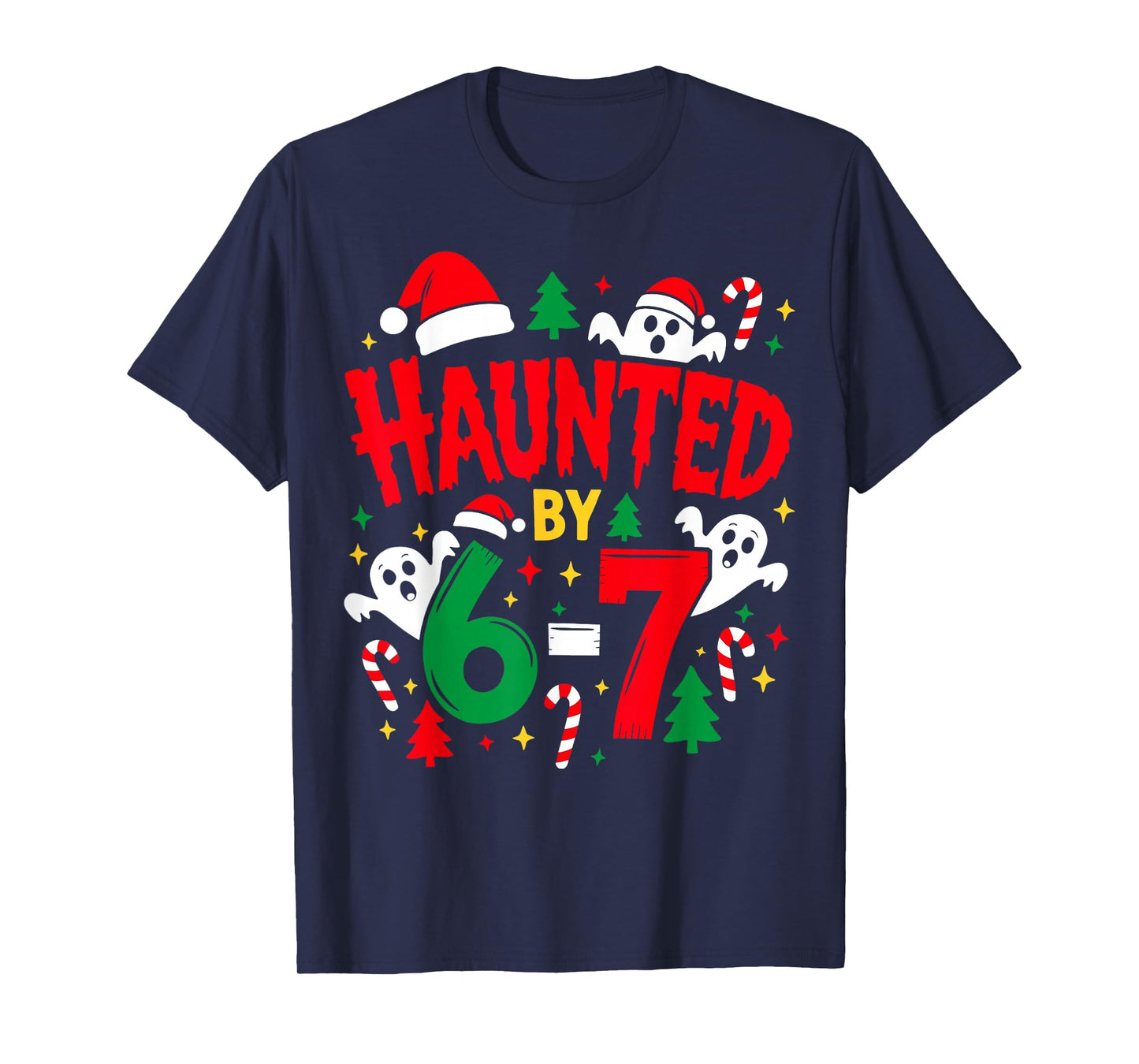 Haunted by 6 7 Funny Christmas Math Ghost Teacher Design T-Shirt