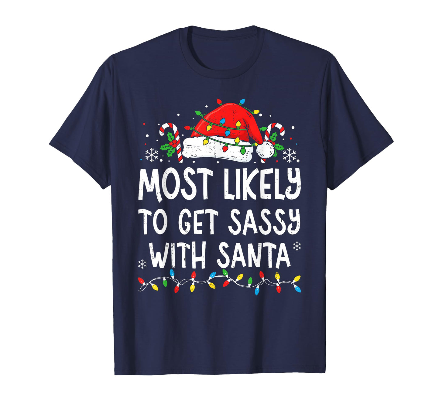 Most Likely to Get Sassy with Santa Funny Matching Christmas T-Shirt
